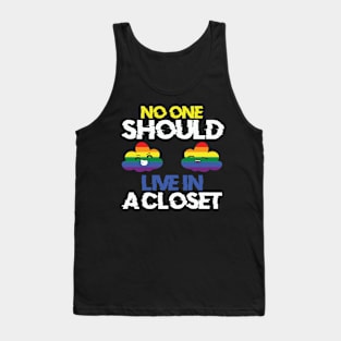 No One Should Live In A Closet LGBT Tank Top